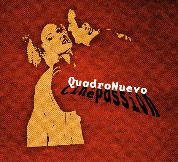 CD Quadro Nuevo CinéPassion